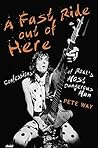 A Fast Ride Out of Here by Pete Way
