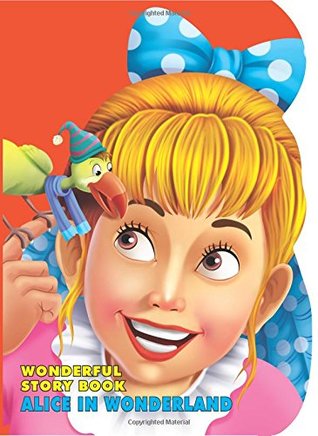 Wonderful Story Board book- Alice In Wonderland (Board book)