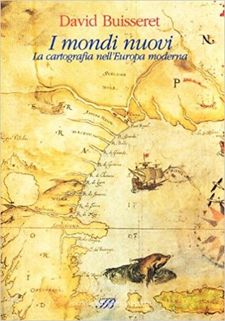 I nuovi mondi: la cartografia nell'Europa moderna (Hardcover)