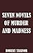 SEVEN NOVELS OF MURDER AND ...