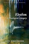 Rhythm: A Theolog...