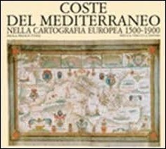 Coste del Mediterraneo nella cartografia europea 1500-1900 (Hardcover)