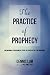 The Practice of Prophecy: An Empirical-Theological Study of Pentecostals in Singapore