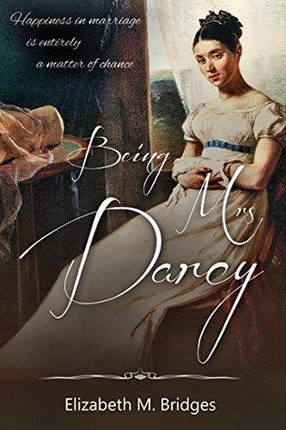 Being Mrs Darcy: A Pride & Prejudice Variation (Kindle Edition)