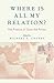 Where Is All My Relation? by Michael A. Chaney