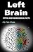 Left Brain: Myths and Neuro...