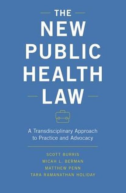 The New Public Health Law: A Transdisciplinary Approach to Practice and Advocacy