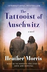 The Tattooist of Auschwitz (The Tattooist of Auschwitz, #1)