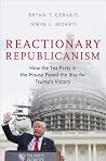 Reactionary Republicanism: How the Tea Party in the House Paved the Way for Trump's Victory