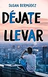 Déjate Llevar by Susan Bermúdez