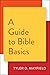 A Guide to Bible Basics