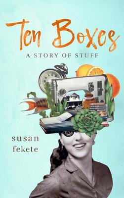 Ten Boxes: A Story of stuff