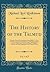 The History of the Talmud, Vol. 1 of 2: From the Time of Its Formation, About 200 B. C., Up to the Present Time; Its Development and the Persecutions Since Its Birth Up to Date, Including All Religiou