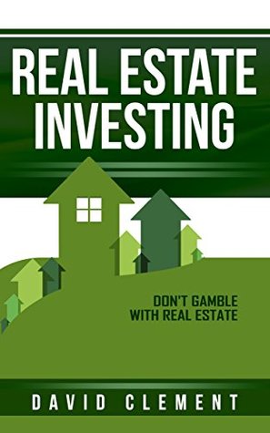 Real Estate Investing: Don't gamble with real estate (Kindle Edition)