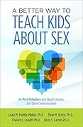 A Better Way to Teach Kids About Sex