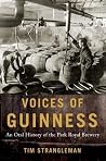 Voices of Guinness: An Oral History of the Park Royal Brewery (Oxford Oral History Series) Voices of Guinness: An Oral History of the Park Royal Brewery (Oxford Oral History Series)