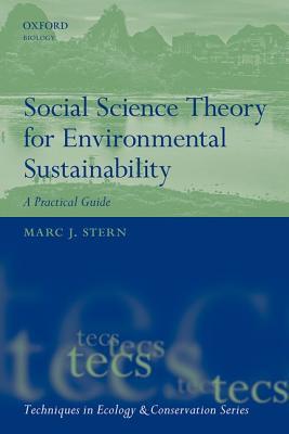 Social Science Theory for Environmental Sustainability: A Practical Guide (Techniques in Ecology & Conservation)