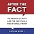 After the Fact: The Erosion of Truth and the Inevitable Rise of Donald Trump