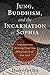 Jung, Buddhism, and the Inc...
