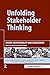 Unfolding Stakeholder Thinking: Theory, Responsibility and Engagement No. 1