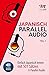 Japanisch Parallel Audio - ...