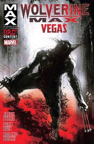 Wolverine MAX, Volume 3: Vegas