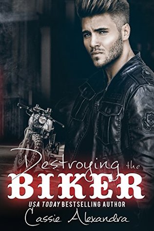 Destroying the Biker (The Biker, #8)