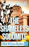 The Shameless Sodomite (A Nick Williams Mystery #21) The Shameless Sodomite (A Nick Williams Mystery #21)
