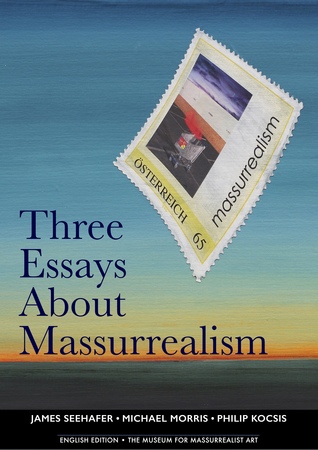 Three Essays About Massurrealism (English only edition)