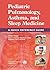 Pediatric Pulmonology, Asth...