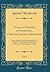 Titles of Patents of Invention, Chronologically Arranged, Vol. 1: From March 2, 1617 (14 James I) To October 1, 1852 (16 Victoriæ); Part 1. Nos. 1 to 4, 800, Pages 1 to 784 (Classic Reprint)