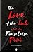 The Love Of The Ink: A Book About Fountain Pens: For Beginners: Learn All About Fountain Pens In One Day
