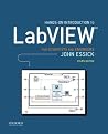 Hands-On Introduction to LabVIEW for Scientists and Engineers by John Essick Dr