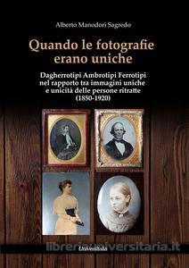 Quando le fotografie erano uniche