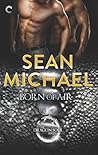 Born of Air by Sean Michael
