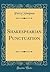 Shakespearian Punctuation (Classic Reprint)