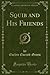 Squib and His Friends (Classic Reprint)