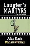 Laugier's Martyrs by Alex Davis
