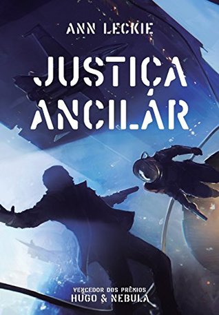 Justiça ancilar (Imperial Radch, #1)