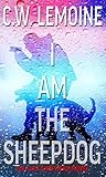 I Am The Sheepdog (Alex Shepherd, #2)