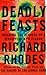 Deadly Feasts : Tracking the Secrets of a Terrifying New Plague