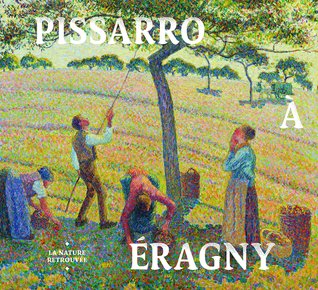 Pissarro à Eragny : La nature retrouvée (Paperback)
