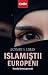 Islamiștii europeni