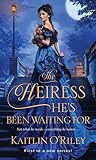 The Heiress He's Been Waiting For by Kaitlin O'Riley