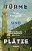 Türme und Plätze: Die verbo...