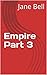 Empire Part 3
