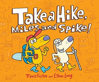Take a Hike, Miles and Spike! (Hardcover)