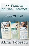 Famous on the Internet: Books 1-3