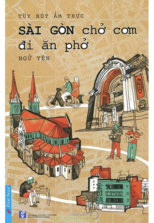 Sài Gòn Chở Cơm Đi Ăn Phở (Paperback)