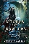 Bitches and Brawlers (Steampunk Red Riding Hood #4)